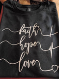 Faith, Hope, Love Tshirt gift for anyone